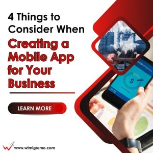 WTMSI_4 Things to Consider When Creating a Mobile App for Your Business_01
