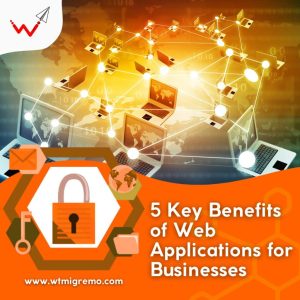 WTMSI_Key benefits of Web Apps for Businesses_01