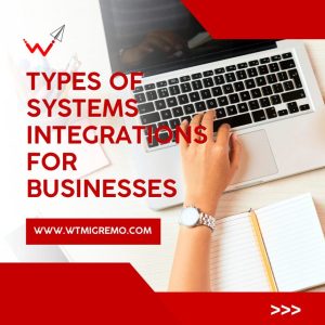 3 Types of Systems Integrations for Businesses