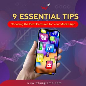 9 Tips in Choosing App Features - WTMSI