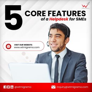 5 Core Features of a Helpdesk for SMEs